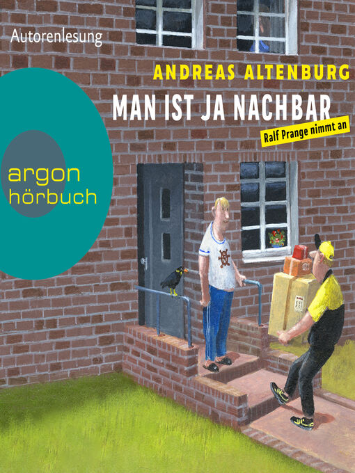 Title details for Man ist ja Nachbar--Die Ralf Prange-Reihe--Ralf Prange nimmt an, Band 1 (Ungekürzt) by Andreas Altenburg - Available